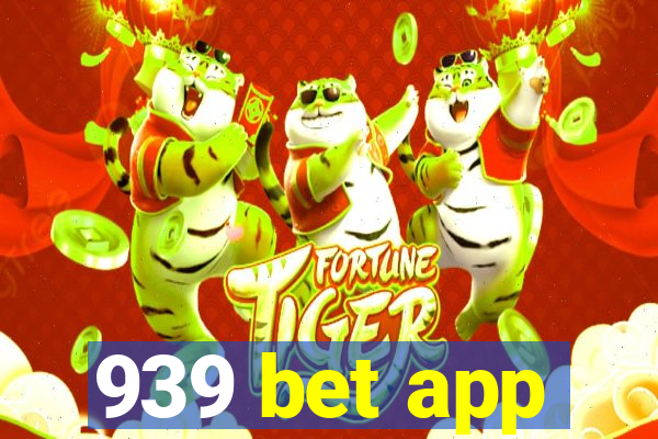 939 bet app