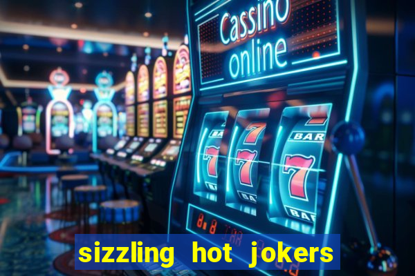 sizzling hot jokers daily jackpot slot