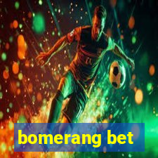 bomerang bet