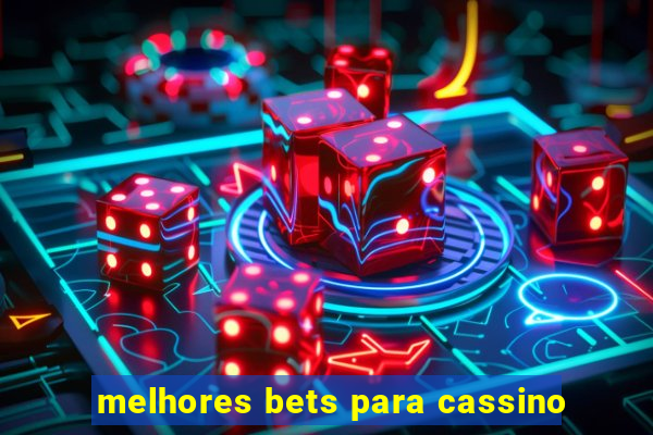 melhores bets para cassino