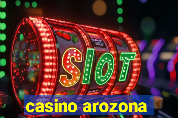 casino arozona