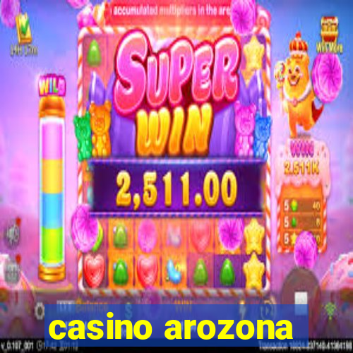 casino arozona