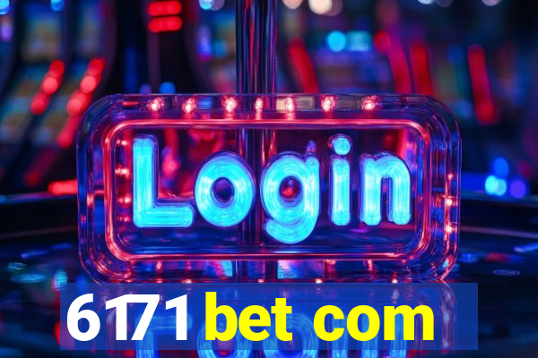 6171 bet com