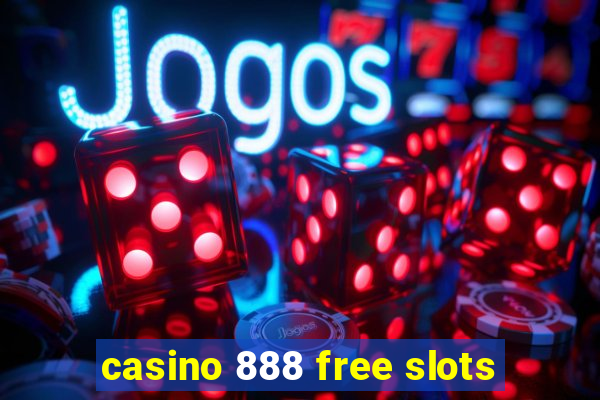 casino 888 free slots