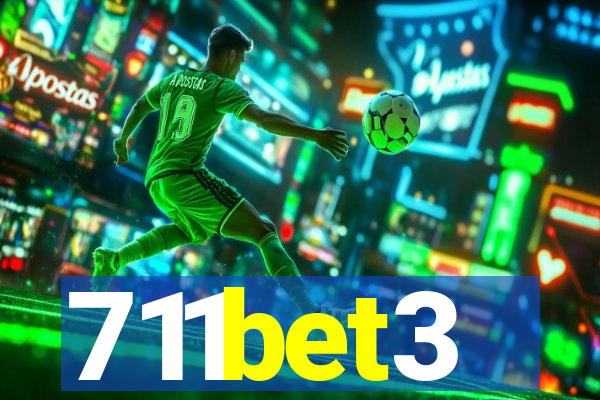 711bet3