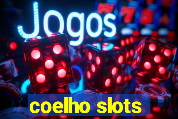 coelho slots