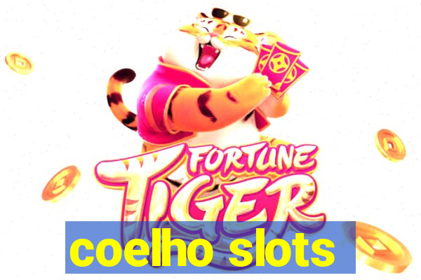 coelho slots