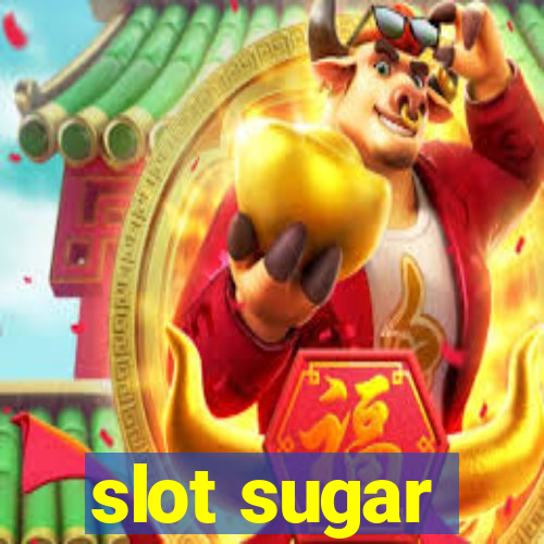 slot sugar