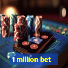 1 million bet