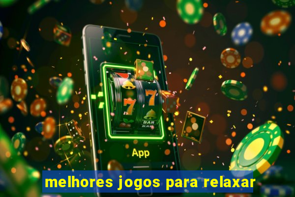 melhores jogos para relaxar