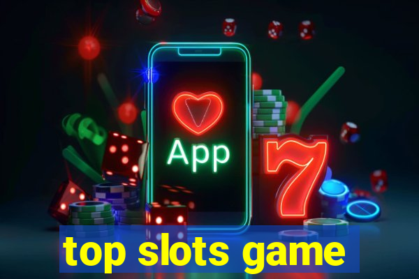 top slots game