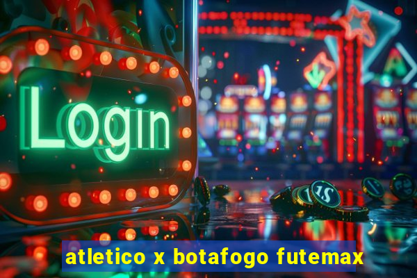 atletico x botafogo futemax