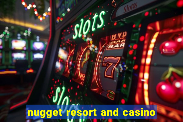 nugget resort and casino