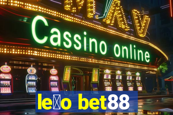 le茫o bet88