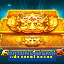 zula social casino