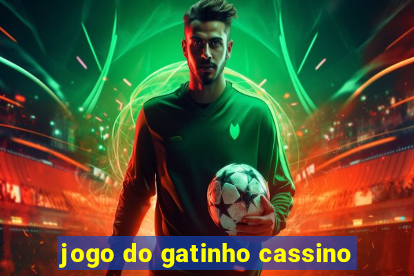 jogo do gatinho cassino