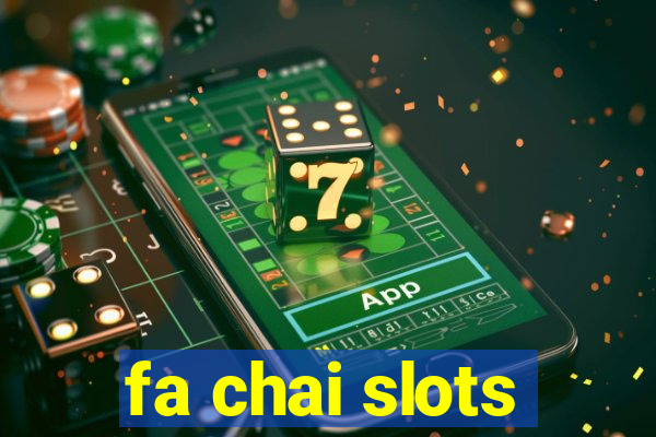 fa chai slots