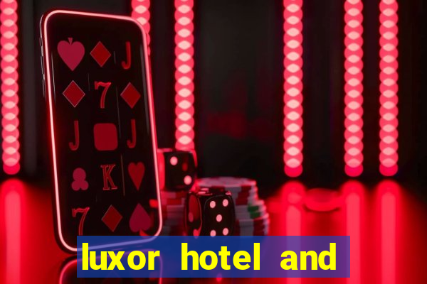 luxor hotel and casino hotel