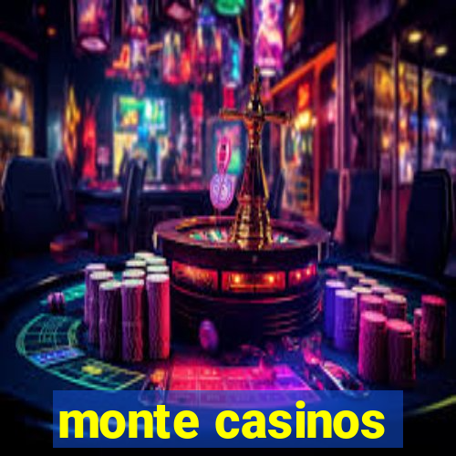 monte casinos