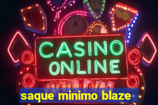 saque minimo blaze