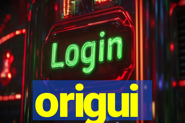 origui