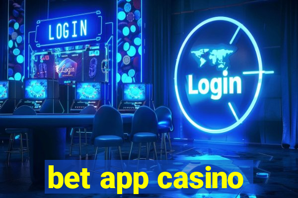 bet app casino