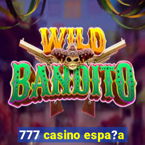 777 casino espa?a