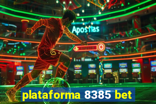 plataforma 8385 bet