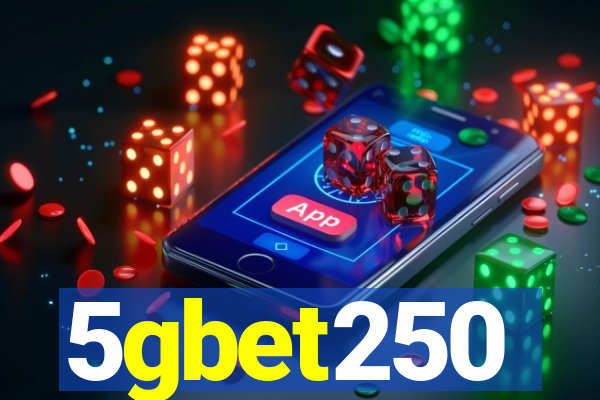 5gbet250