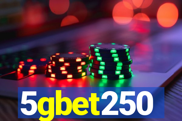 5gbet250