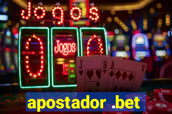 apostador .bet