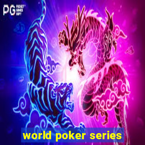 world poker series