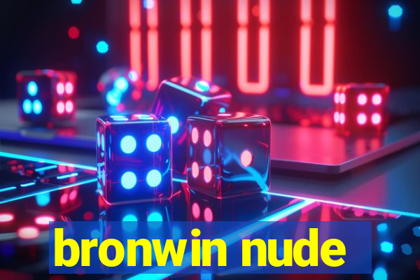 bronwin nude