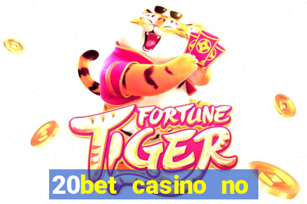 20bet casino no deposit bonus