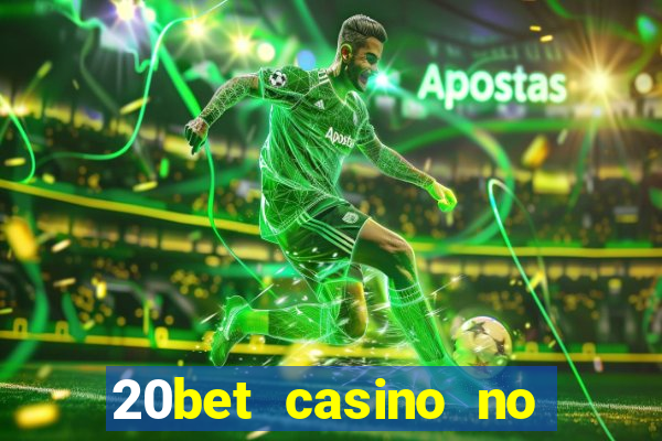 20bet casino no deposit bonus