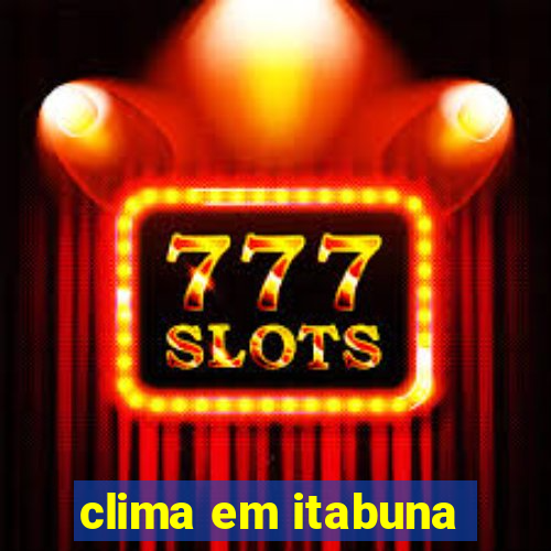 clima em itabuna