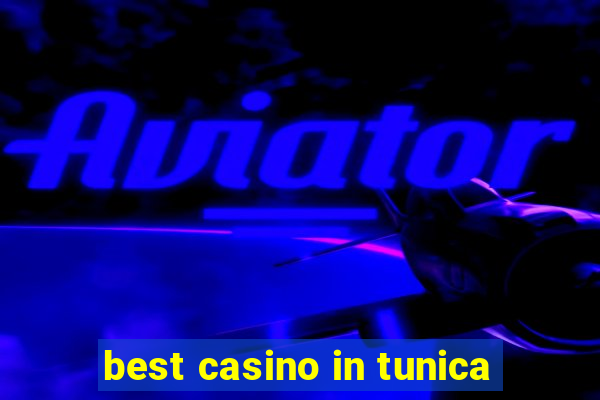 best casino in tunica