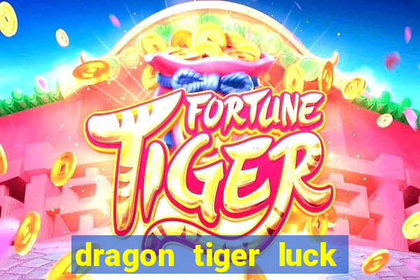 dragon tiger luck demo dinheiro infinito