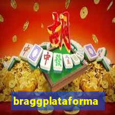 braggplataforma