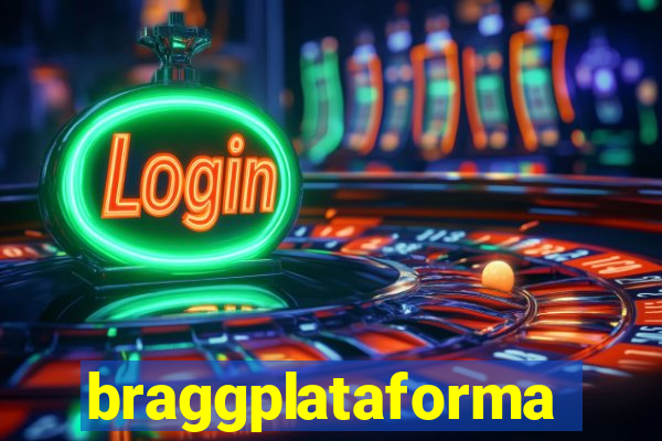 braggplataforma