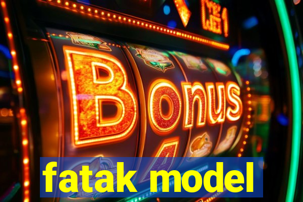 fatak model