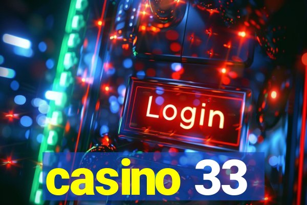 casino 33