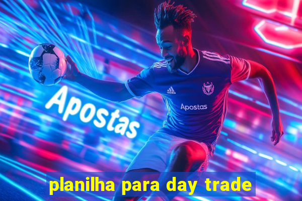 planilha para day trade