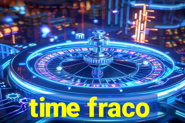 time fraco