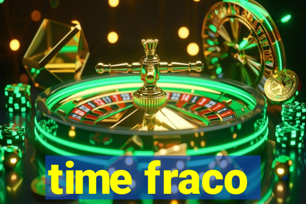 time fraco