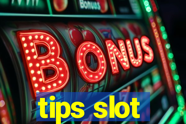 tips slot