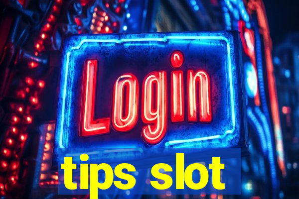 tips slot