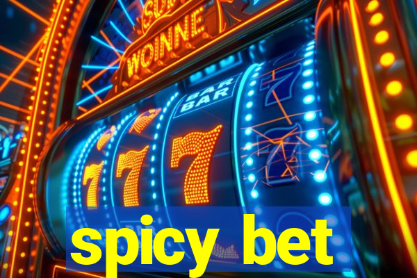 spicy bet