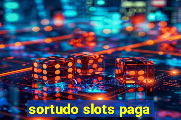 sortudo slots paga