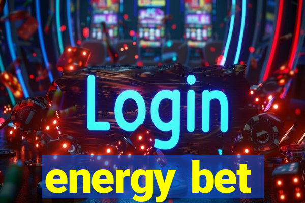 energy bet